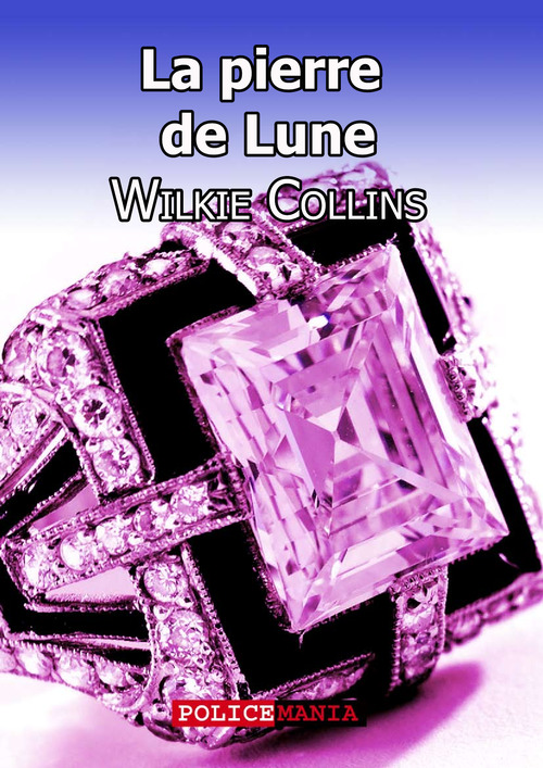 ebook cover of La pierre de Lune, by Wilkie Collins