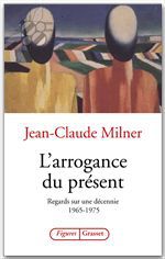 Couverture ebook de L'arrogance du présent, de Jean-Claude Milner
