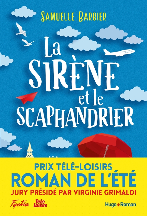 Couverture ebook de La sirène et le scaphandrier - Prix Télé-Loisirs du roman de l'été, présidé par Virginie Grimaldi, de Samuelle Barbier