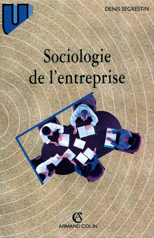 ebook cover of Sociologie de l'entreprise, by Denis Segrestin