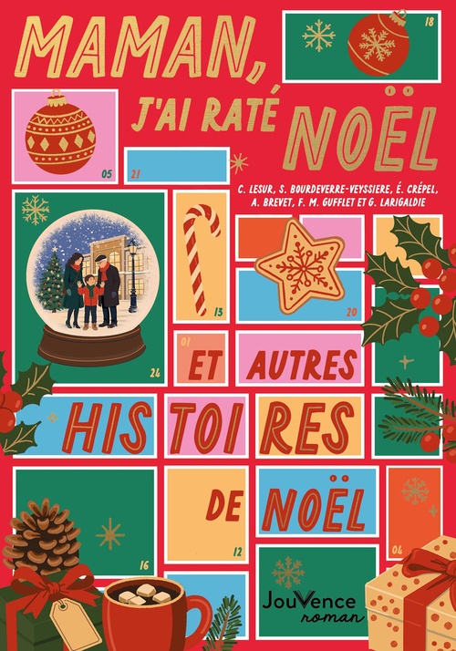 Couverture ebook de Maman, j´ai raté Noël et autres histoires de Noël, de Aurore Brevet, Élodie Crépel, Giulia Larigaldie, Camille Lesur, Fanny Marie Gufflet, Soline Bourdeverre-Veyssiere