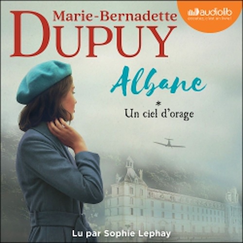 Couverture audiobook de Albane, tome 1 - Un ciel d'orage, de Marie-Bernadette Dupuy