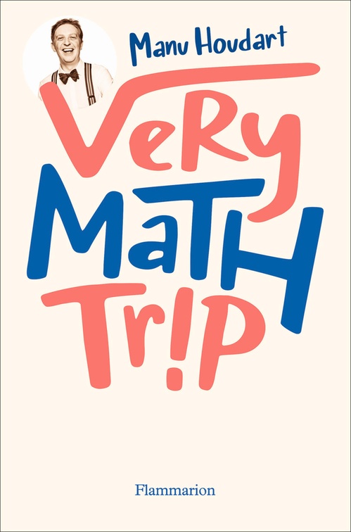 ebook cover of Very Math Trip, by Manu Houdart