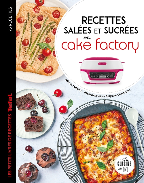 ebook cover of Recettes salées et sucrées avec cake factory, by Juliette Lalbaltry