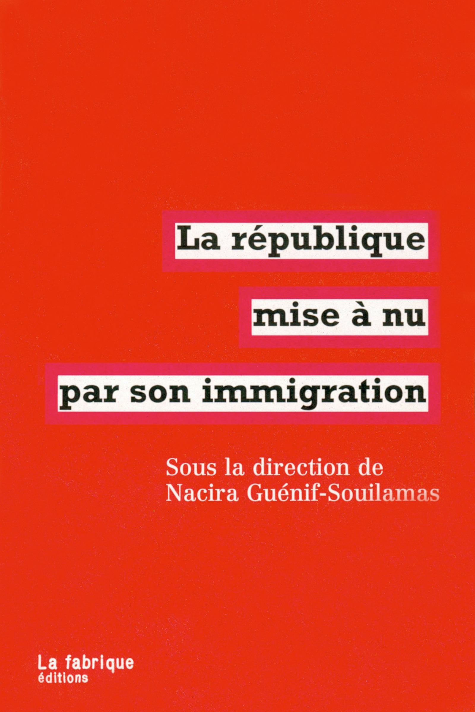 ebook cover of La république mise à nu par son immigration, by Nacira Guenif Souilamas