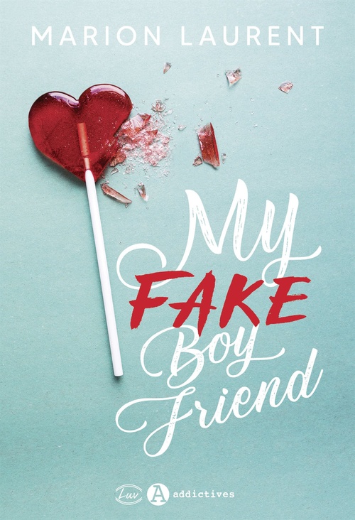 Couverture ebook de My Fake Boyfriend, de Marion Laurent