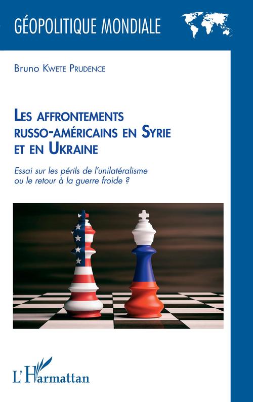 ebook cover of Les affrontements russo-américains en Syrie et en Ukraine, by Bruno Kwete prudence