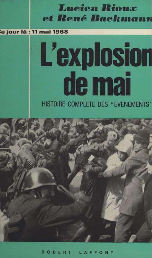 Couverture ebook de L'explosion de mai, 11 mai 1968, de Lucien Rioux, Rene Backmann