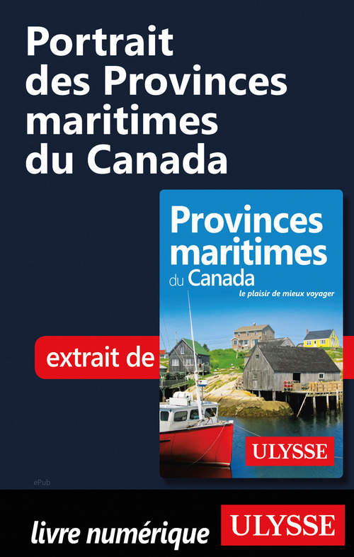 Couverture ebook de Portrait des Provinces maritimes du Canada, de Benoit Prieur