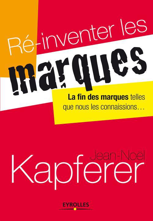 Couverture ebook de Ré-inventer les marques, de Jean-Noël Kapferer