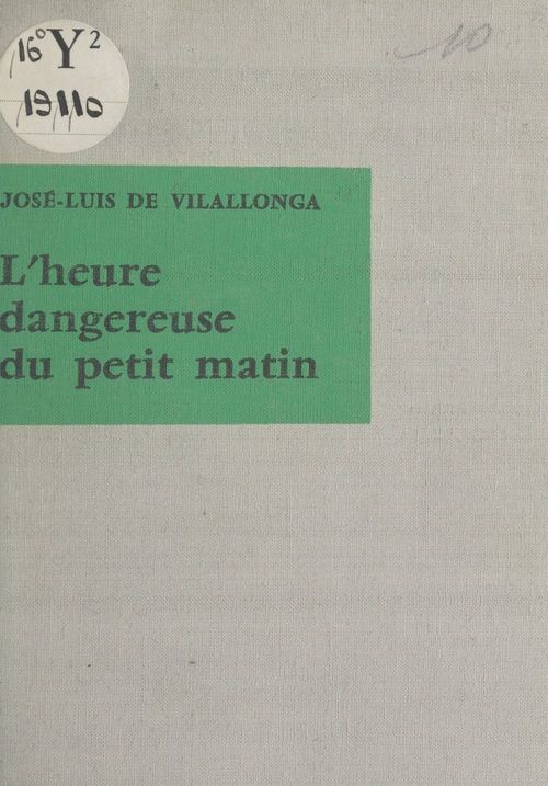 Couverture ebook de L'heure dangereuse du petit matin, de José Luis de Vilallonga