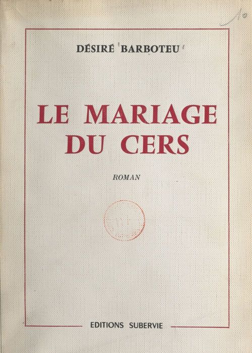 Couverture ebook de Le mariage du Cers, de Desire Barboteu