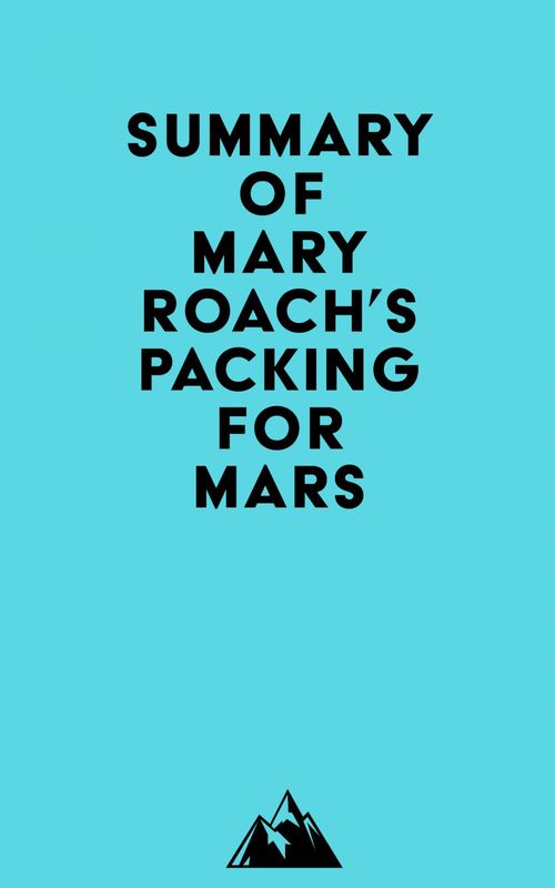 ebook cover of Summary of Mary Roach's Packing for Mars, by Everest Media