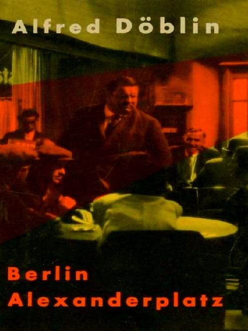 ebook cover of Berlin Alexanderplatz: The Story of Franz Biberkopf, by Alfred Doblin