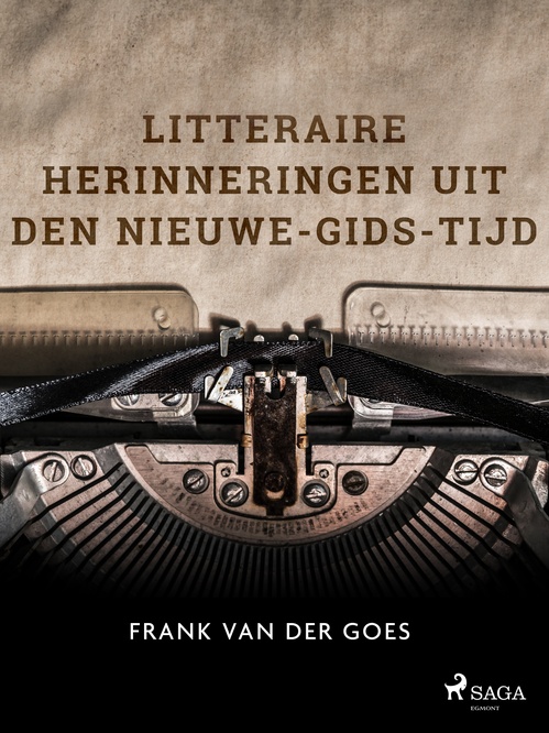 ebook cover of Litteraire herinneringen uit den Nieuwe-Gids-tijd, by Frank Van Der Goes