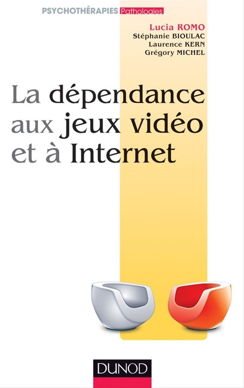 Couverture ebook de La dépendance aux jeux vidéo et à l'Internet, de Stéphanie Bioulac, Laurence Kern, Grégory Michel, Lucia Romo