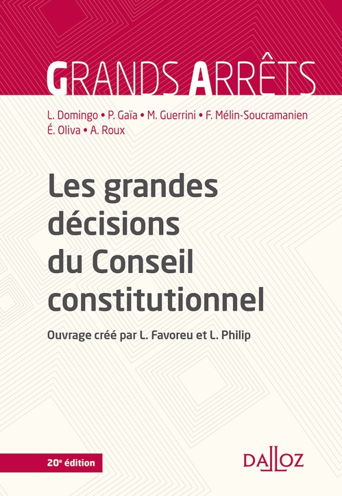 ebook cover of Les grandes décisions du Conseil constitutionnel. 20e éd., by Laurent Domingo, Patrick Gaïa, Richard Ghévontian, Ferdinand Mélin-Soucramanien, Eric Oliva, André Roux