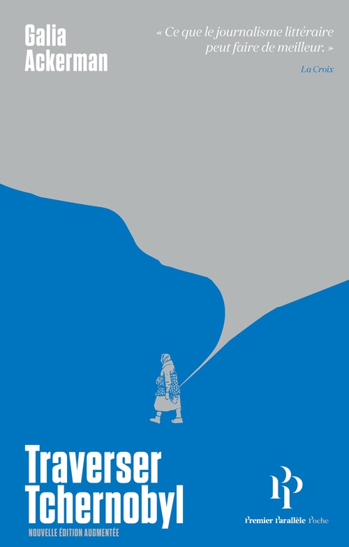 ebook cover of Traverser Tchernobyl, by Galia Ackerman
