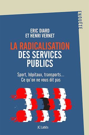 ebook cover of Radicalisation au coeur des services publics, by Eric Diard, Henri Vernet
