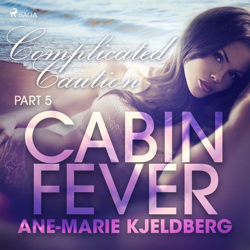 Couverture audiobook de Cabin Fever 5: Complicated Caution, de Ane-Marie Kjeldberg