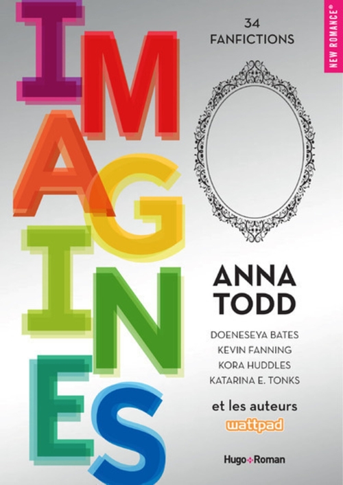 Couverture ebook de Imagines Anthologie FanFiction, de Collectif, Anna Todd