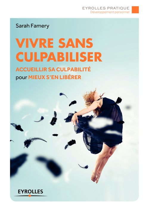 ebook cover of Vivre sans culpabiliser, by Sarah Famery