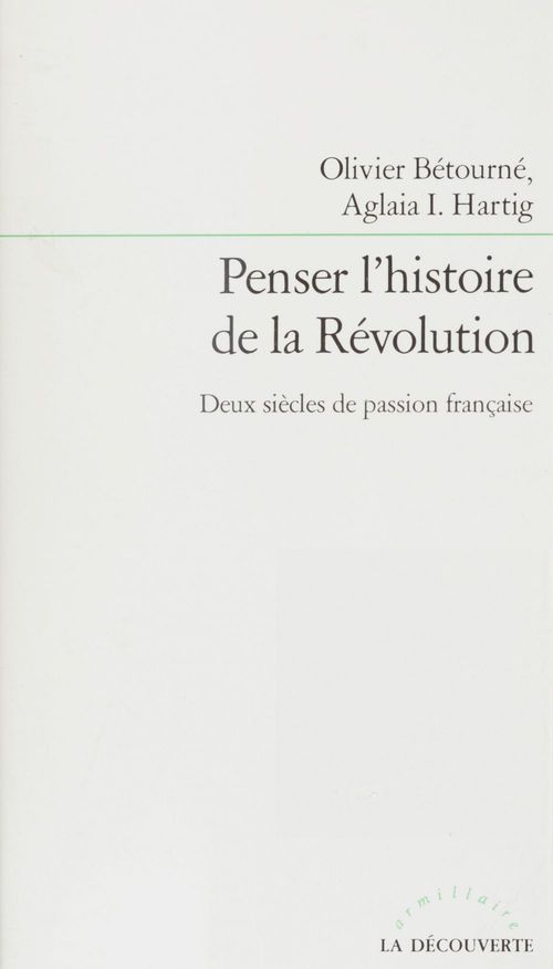 ebook cover of Penser l'histoire de la Révolution, by Aglaia I. Hartig, Olivier Bétourné