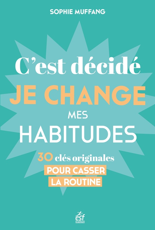 Couverture ebook de C'est décidé, je change mes habitudes, de Sophie Muffang