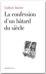 ebook cover of La confession d'un bâtard du siècle, by Ludovic Janvier