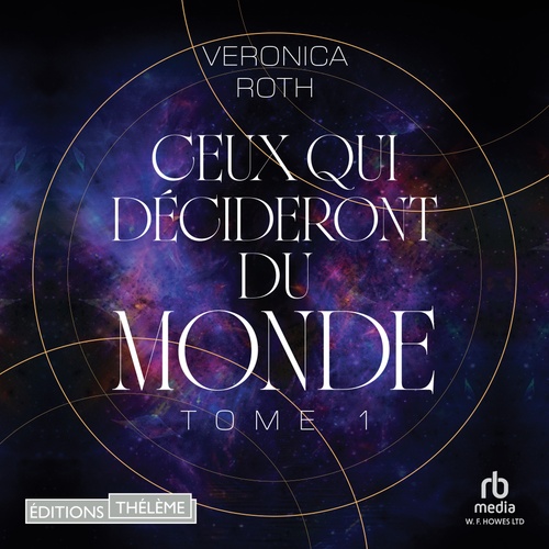 audiobook cover of Ceux qui décideront du monde, by Veronica Roth