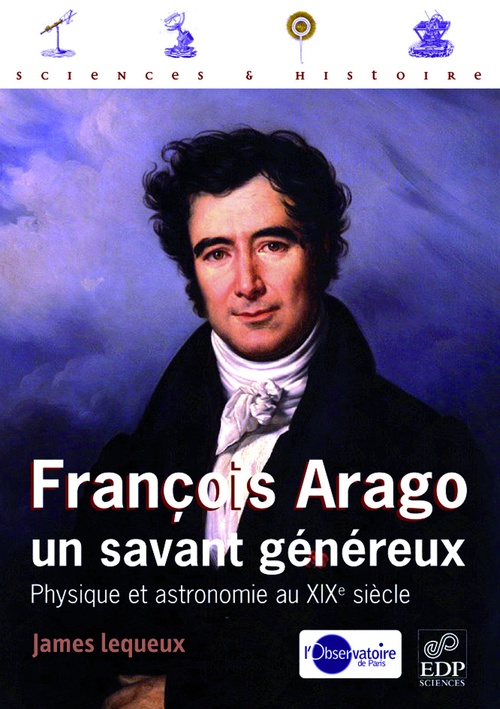 Couverture ebook de François Arago, un savant généreux, de James Lequeux