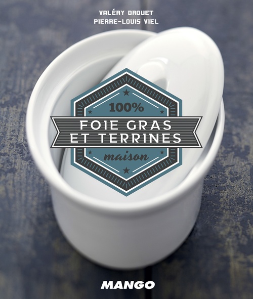 ebook cover of Cook It Yourself - Foie Gras et Terrines, by Valéry Drouet, Pierre-Louis Viel
