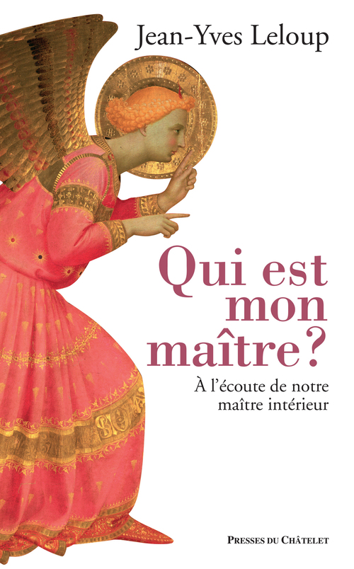 ebook cover of Qui est mon maître ? - A l'écoute de notre maître intérieur, by Jean-Yves Leloup