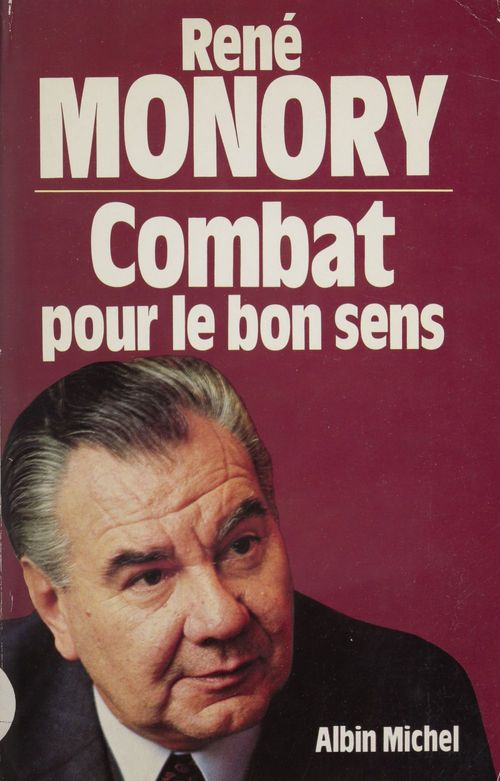 ebook cover of Combat pour le bon sens, by Rene Monory