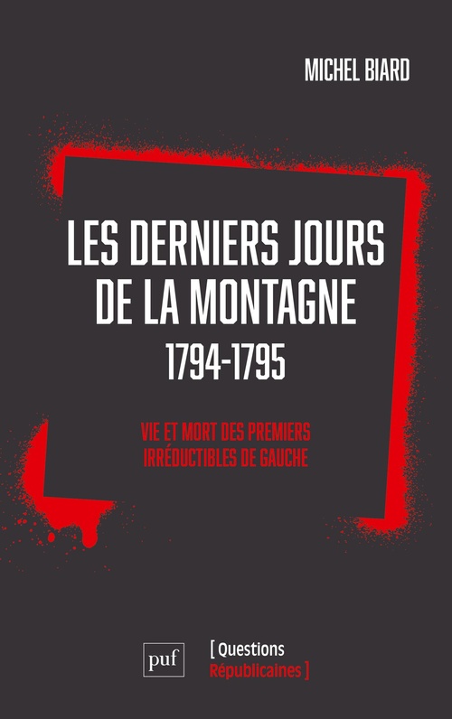 Couverture ebook de Les Derniers Jours de la Montagne (1794-1795) : Vie et mort des premiers irréductibles de gauche, de Michel Biard