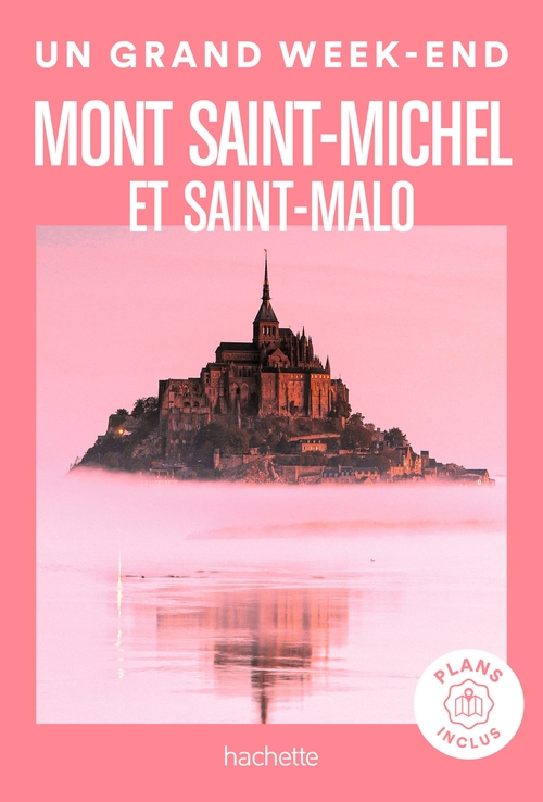 Couverture ebook de Mont Saint-Michel et Saint-Malo Un Grand Week-end, de Collectif