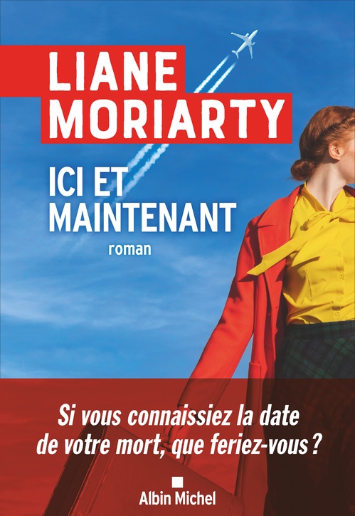 Couverture ebook de Ici et maintenant, de Liane Moriarty