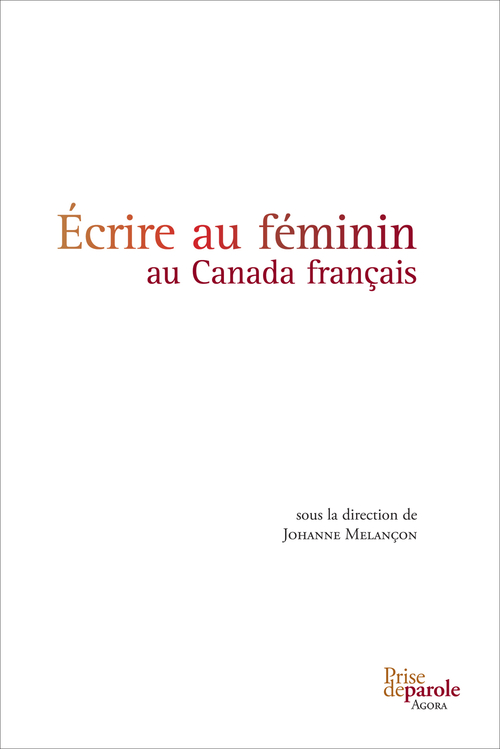 ebook cover of Écrire au féminin au Canada français, by Melancon Johanne
