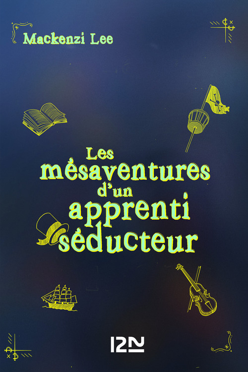 Couverture ebook de Les mésaventures d'un apprenti séducteur, de Mackenzi Lee