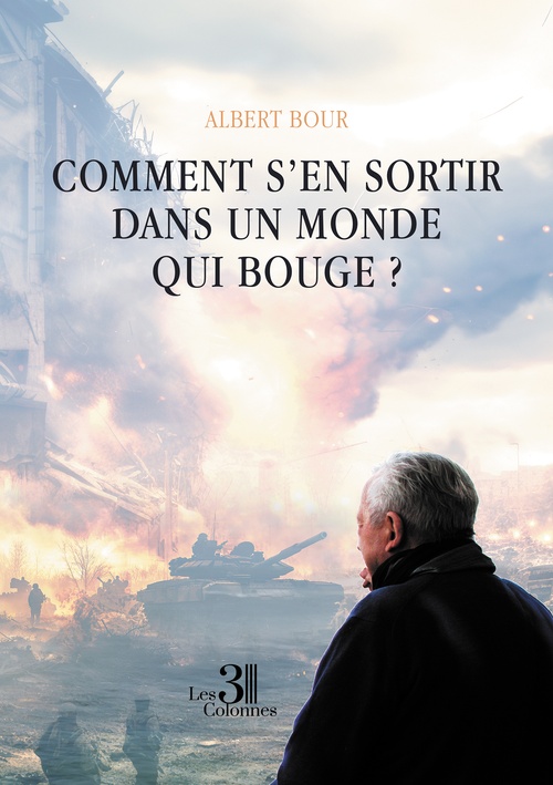 ebook cover of Comment s´en sortir dans un monde qui bouge ?, by Albert Bour