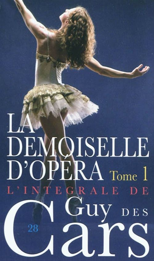 Couverture ebook de Guy des Cars 28 La Demoiselle d'Opéra Tome 1, de Guy Des cars