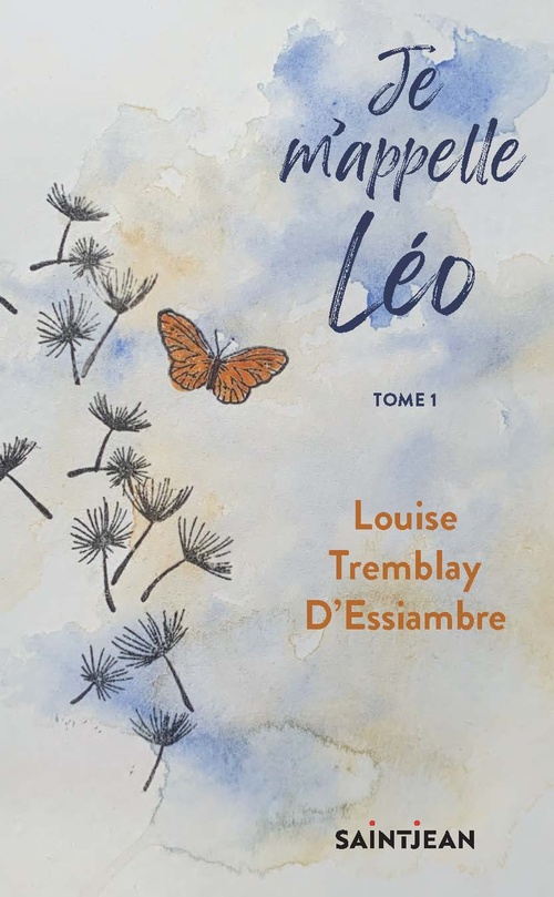 ebook cover of Je m'appelle Léo, tome 1, by Louise Tremblay d'Essiambre