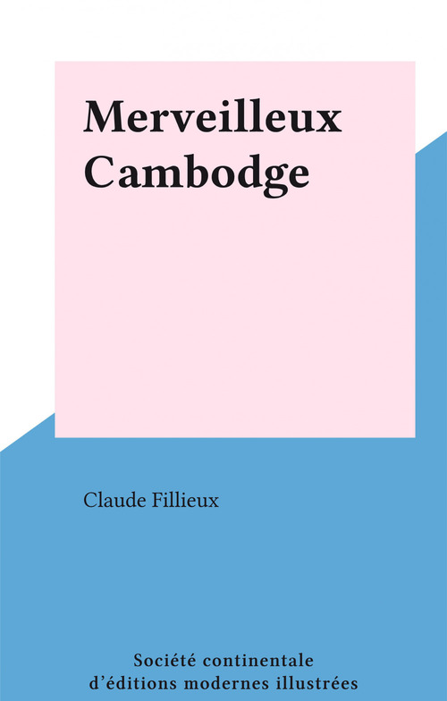 Couverture ebook de Merveilleux Cambodge, de Claude Fillieux