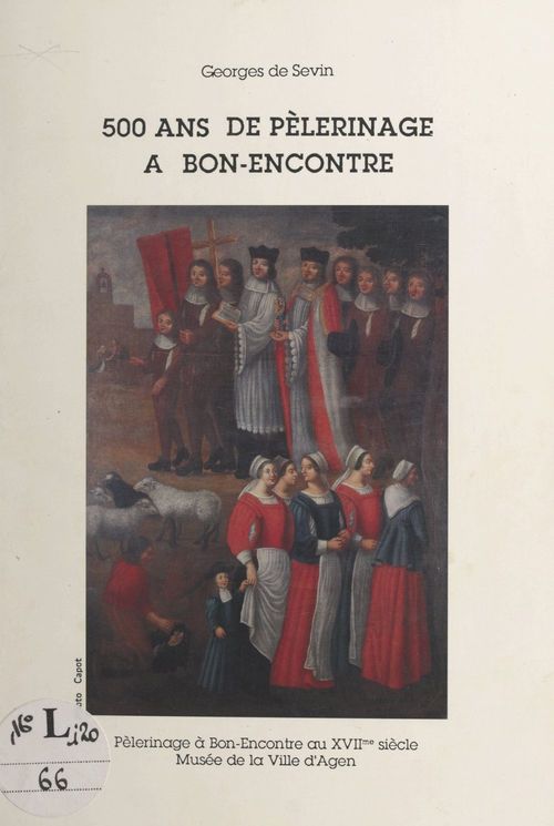Couverture ebook de 500 ans de pèlerinage à Bon-Encontre, de Georges De Sevin