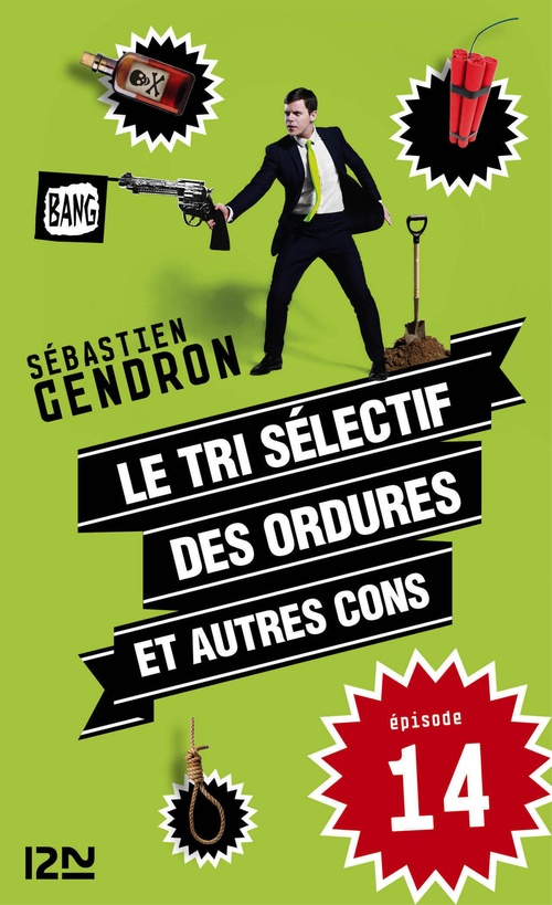 Couverture ebook de Le tri sélectif des ordures et autres cons - épisode 14, de Sébastien Gendron