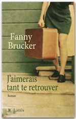 Couverture ebook de J'aimerais tant te retrouver, de Fanny Brucker