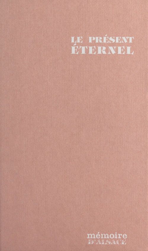 ebook cover of Le présent éternel : une enfance rhénane (1931-1943), by Robert Blum
