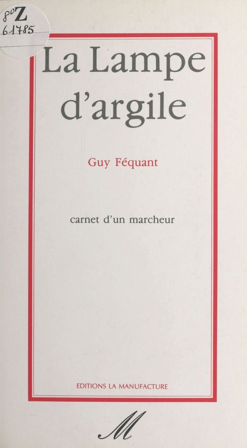 ebook cover of La lampe d'argile : carnet d'un marcheur, by Guy Fequant