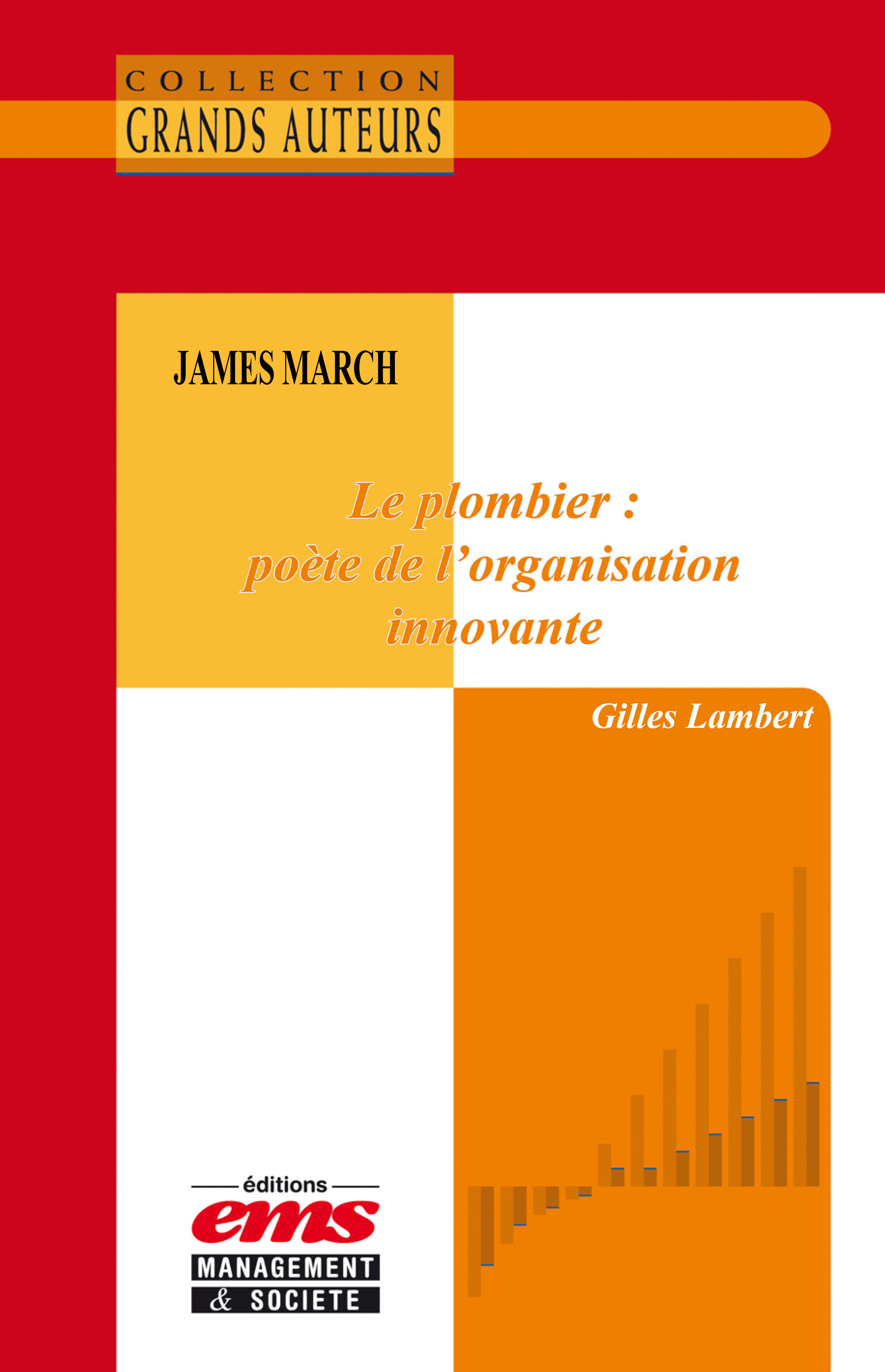 Couverture ebook de James March - Le plombier : poète de l'organisation innovante, de Gilles Lambert