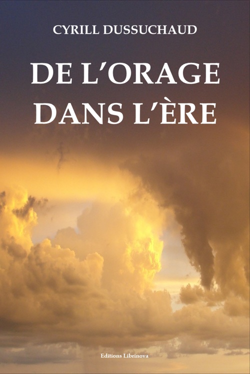 ebook cover of De l'orage dans l'ère, by Cyrill Dussuchaud